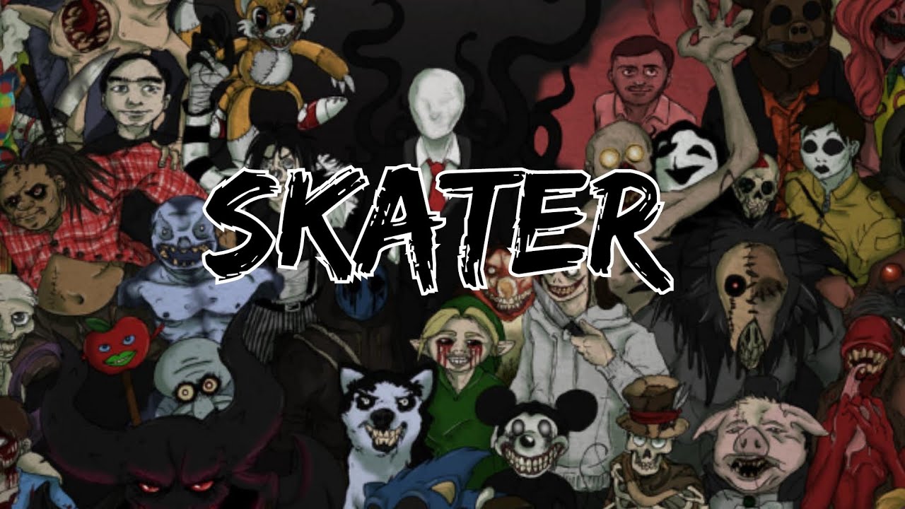 Creepypastas Montage (Skater)[Easy Beat]