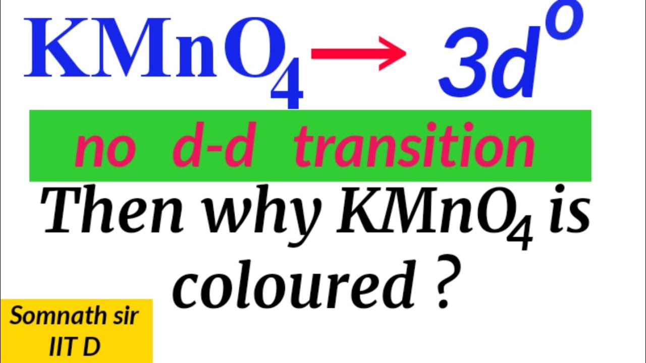 The Colour of KMnO4| Why KMnO4 is coloured? why potassium permanganate is coloured?