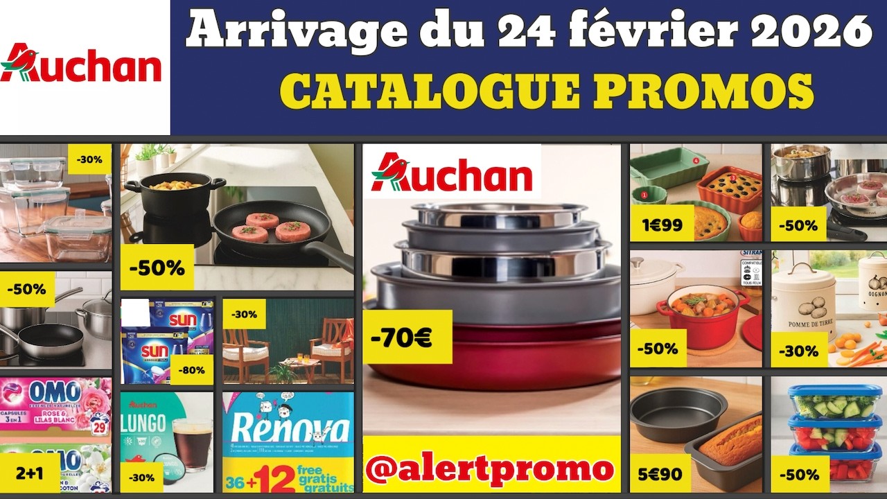 catalogue AUCHAN du 24 février 2026 ✅ Arrivage cuisine linge 🔥 Promos deals soldes