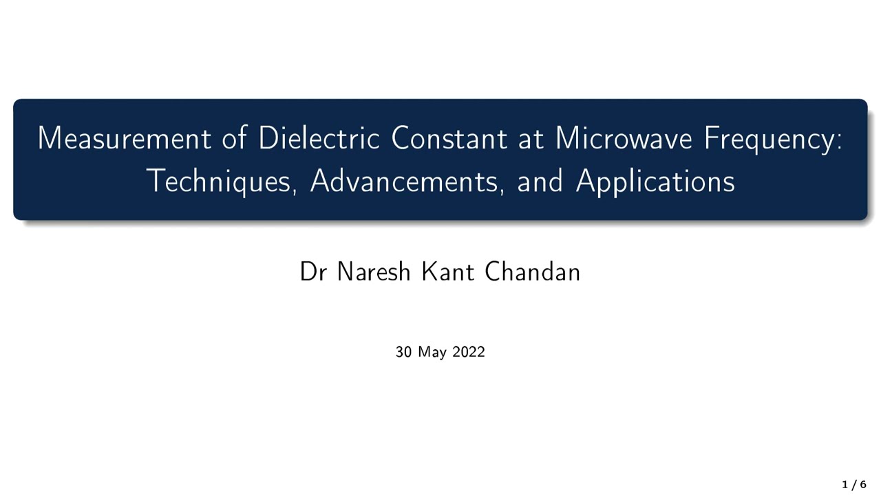 Title - Measurement of Dielectric Constant at Microwave Frequency: Techniques, Advancements, and