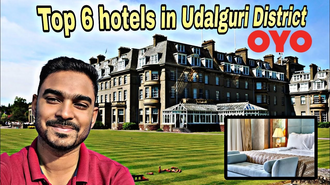 Top 6 Hotel Udalguri District | OYO hotel in Udalguri | Budget hotel Udalguri | With Beautiful View 