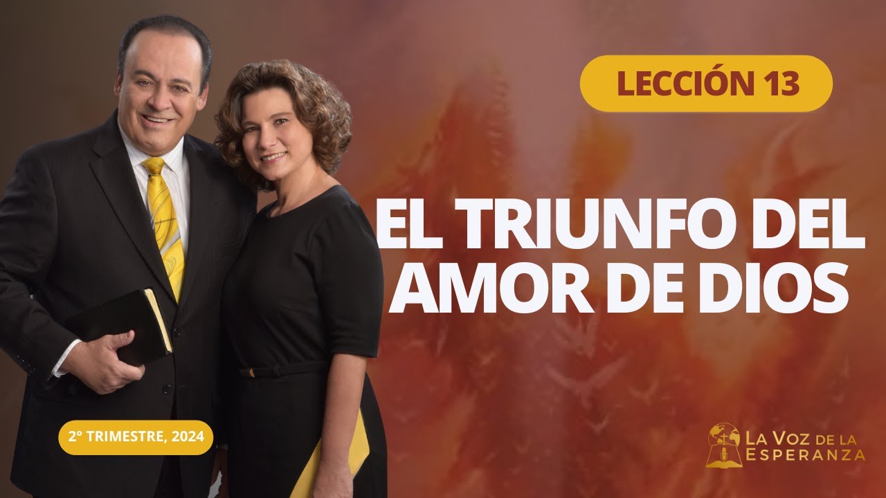 Escuela Sabática | Lección 13: El Triunfo del Amor de Dios | Junio 29