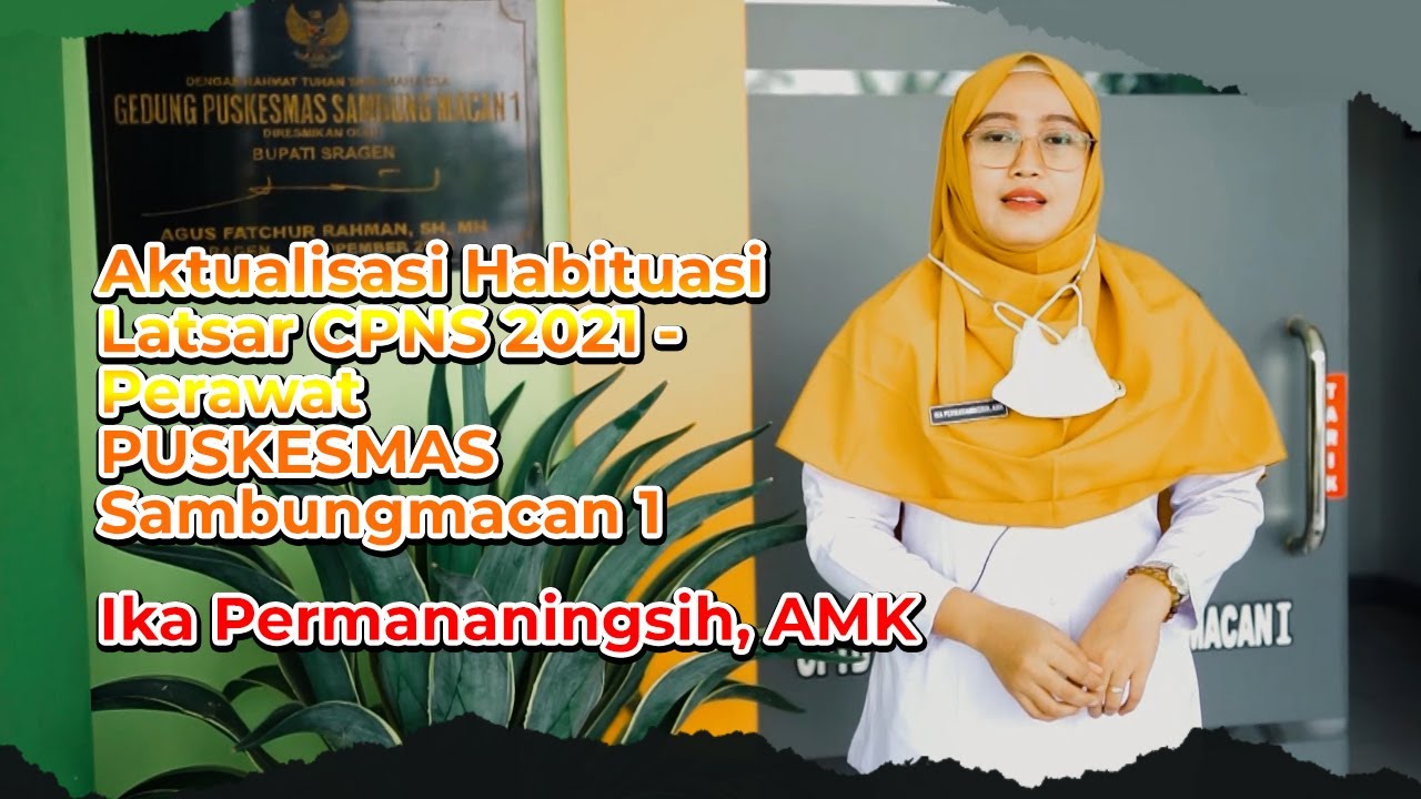 Aktualisasi Habituasi Latsar CPNS 2021 - Perawat l PUSKESMAS Sambungmacan 1 | Kab. Sragen