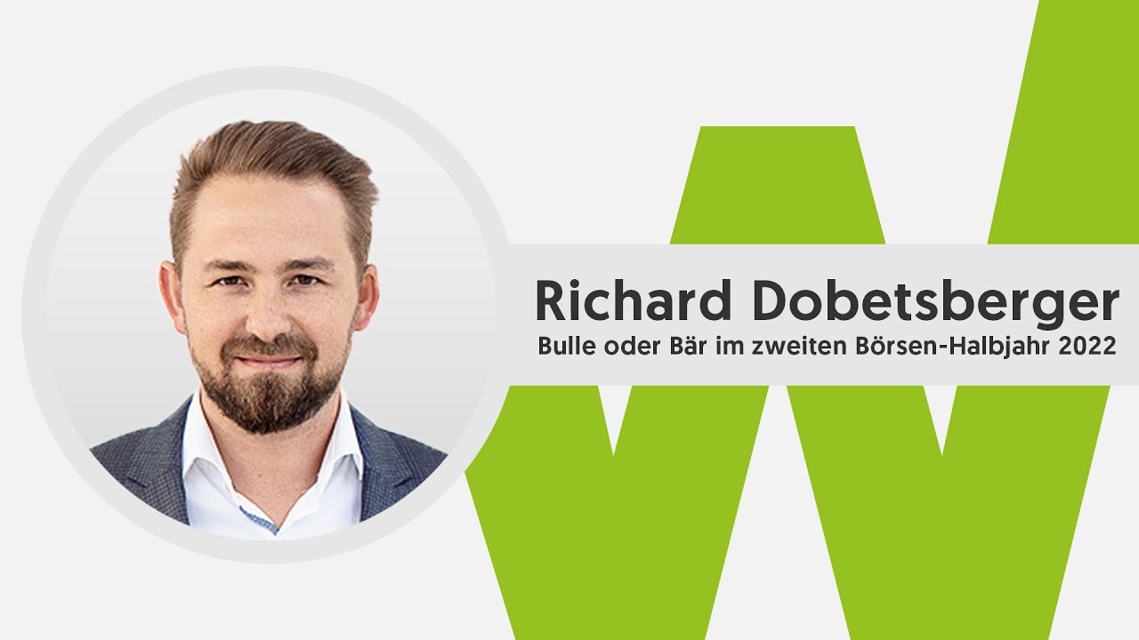 Bulle oder B&auml;r? wikifolio Trader Richard Dobetsberger | Ritschy zum zweiten B&ouml;rsen-Halbjahr 2022