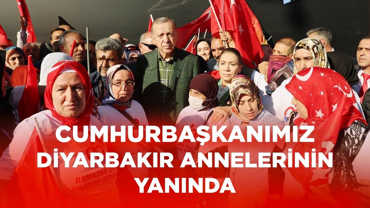CUMHURBAŞKANIMIZ DİYARBAKIR ANNELERİ İLE BİR ARAYA GELDİ