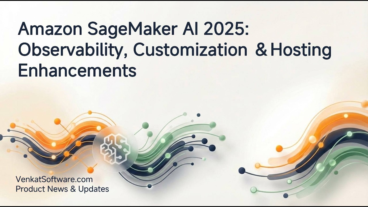 Amazon SageMaker AI | Improved observability & enhanced features for model customization & hosting