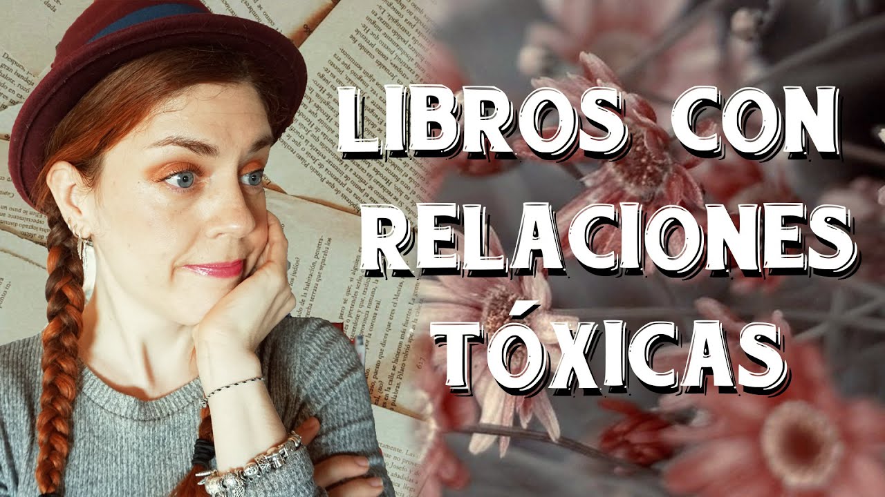 LIBROS CON RELACIONES TÓXICAS    🌷Entre Tulipanes🌷