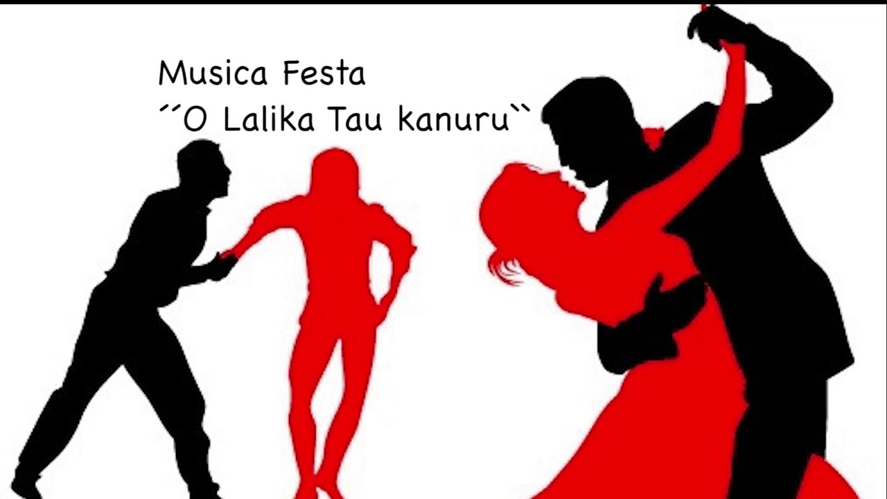 Musica Festa &acute;&acute;O Lalika Tau Kanuru``