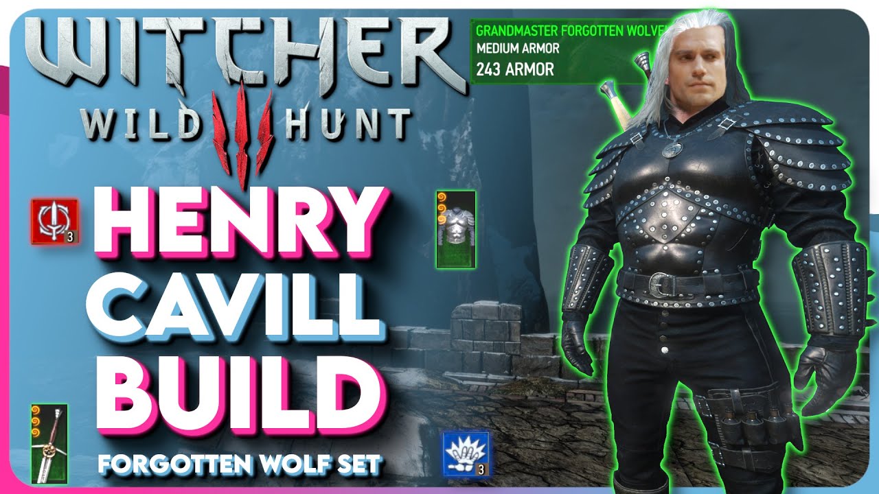 The Best Witcher 3 Henry Cavill Build - Forgotten Wolf Build (Witcher 3 Next Gen Build)
