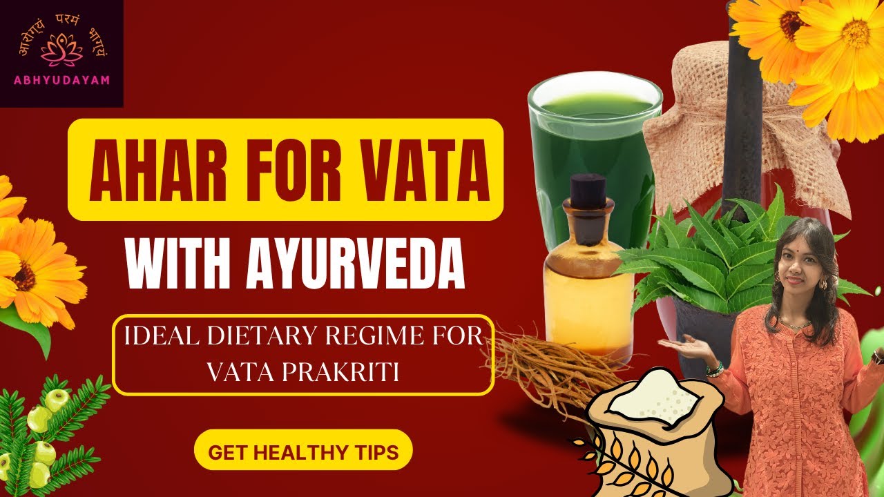 Ahara-Vihar-Vichaar Decoded🧏🏻‍♀️Best & Worst Foods🌿🍎Ayurvedic Diet Guide for Vata Body Type