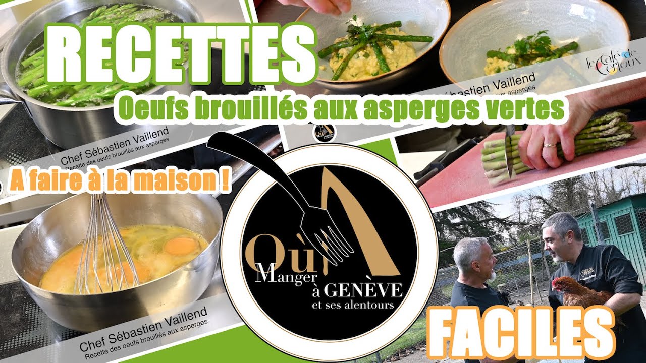 Recette des oeufs brouillés aux asperges vertes avec le chef Sébastien Vaillend du Café de Certoux.
