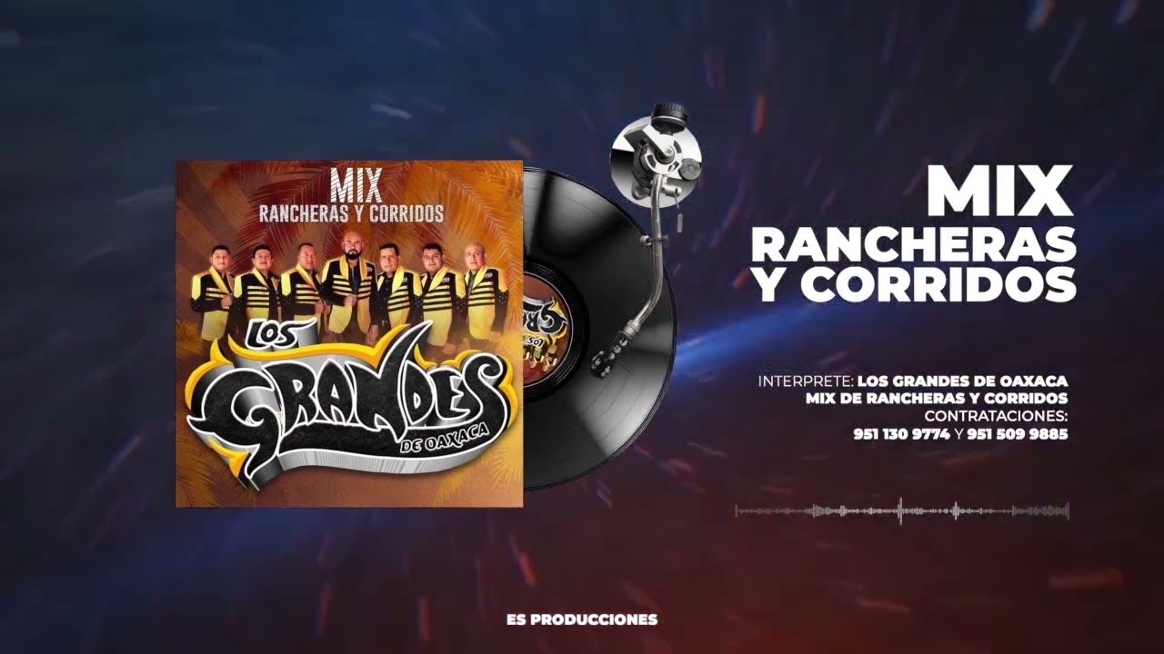 Mix Ranchera y Corridos - Los Grandes de oaxaca