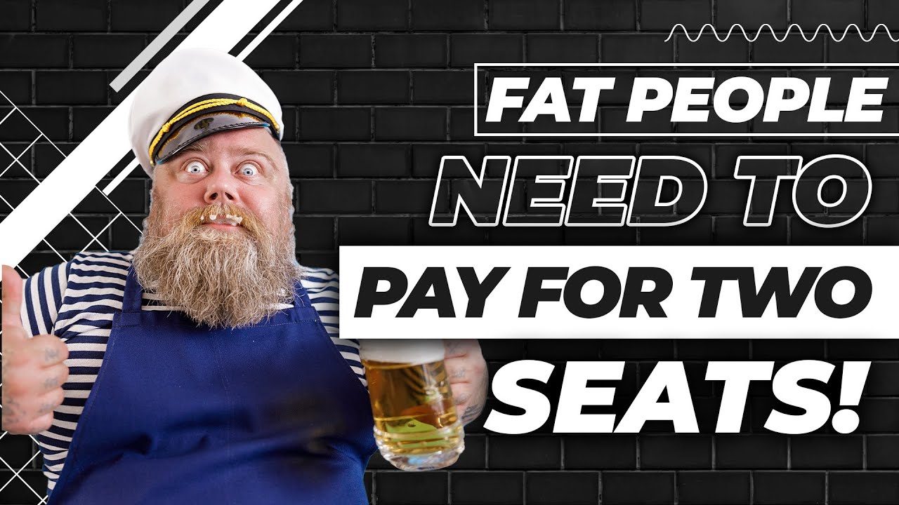 FAT PEOPLE NEED TO PAY FOR TWO SEATS ON AN AIRPLANE ✈️ | Rants Goes In #7
