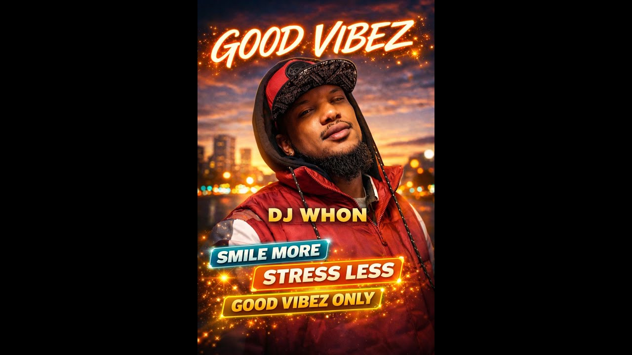 Good Vibez – DJ Whon (Official Music Video)
