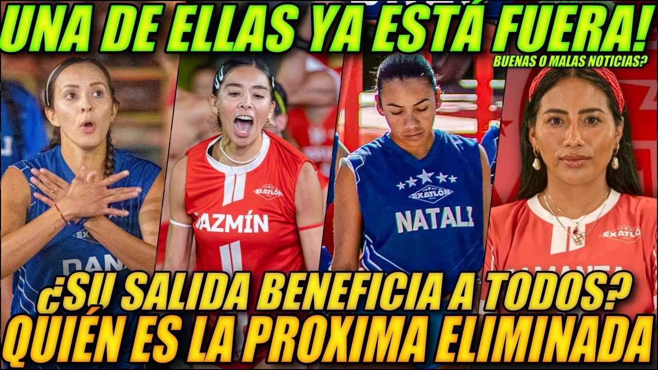 PROXIMA ELIMINADA DE EXATLON 🔥 Una de ellas ya está fuera? Se viene salida inesperada?