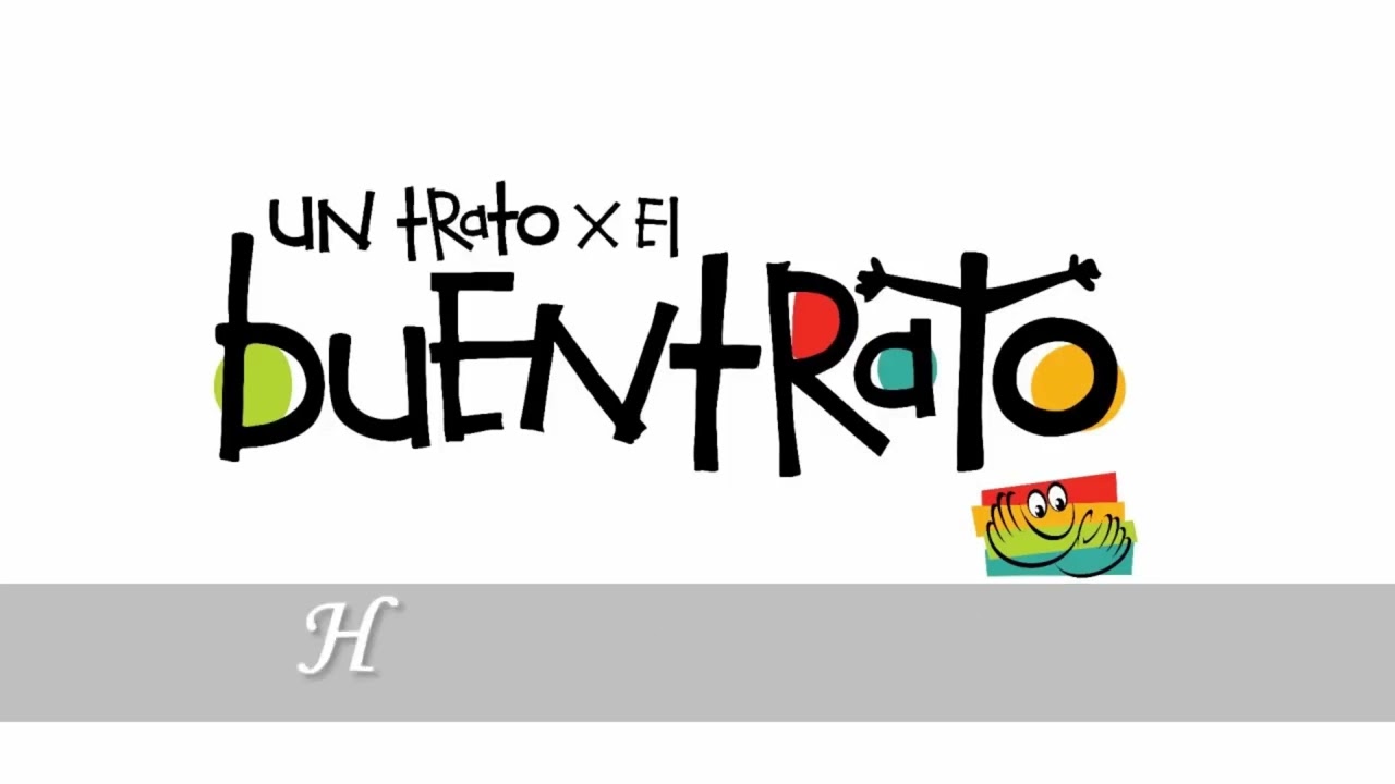 Un trato por el buen trato - Karaoke