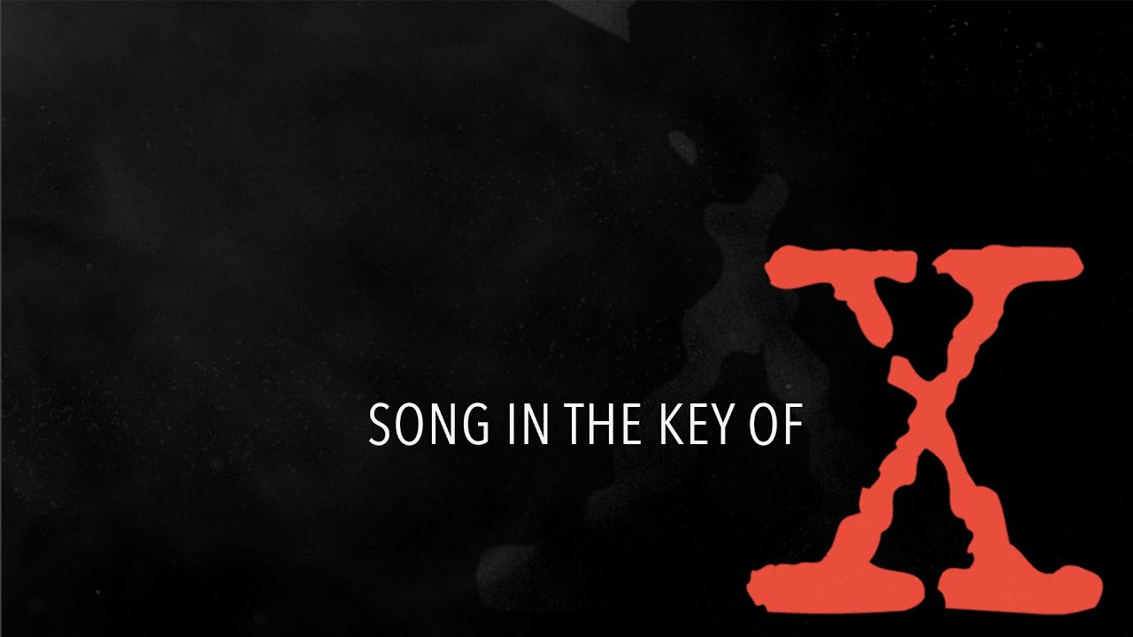 SONG IN THE KEY OF X - The X-Files