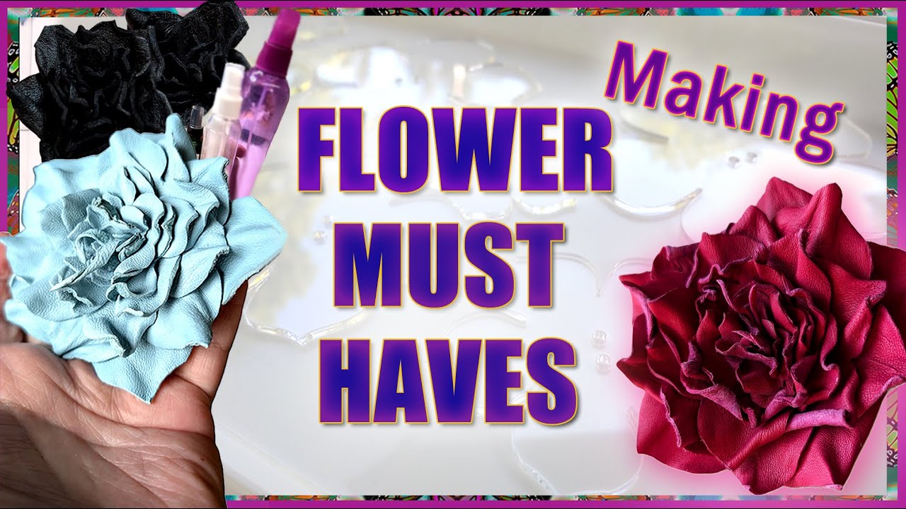 Must Haves for Making Leather Flowers  Easy | DIY Kits, Templates, Recipes, Jewelry Ideas & More!