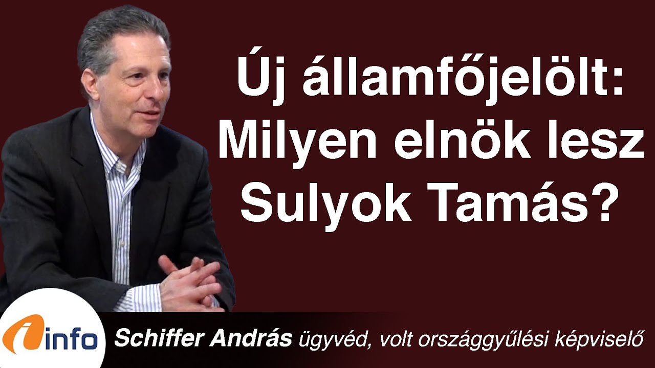 Milyen elnök lesz Sulyok Tamás? Schiffer András, InfoRádió Aréna