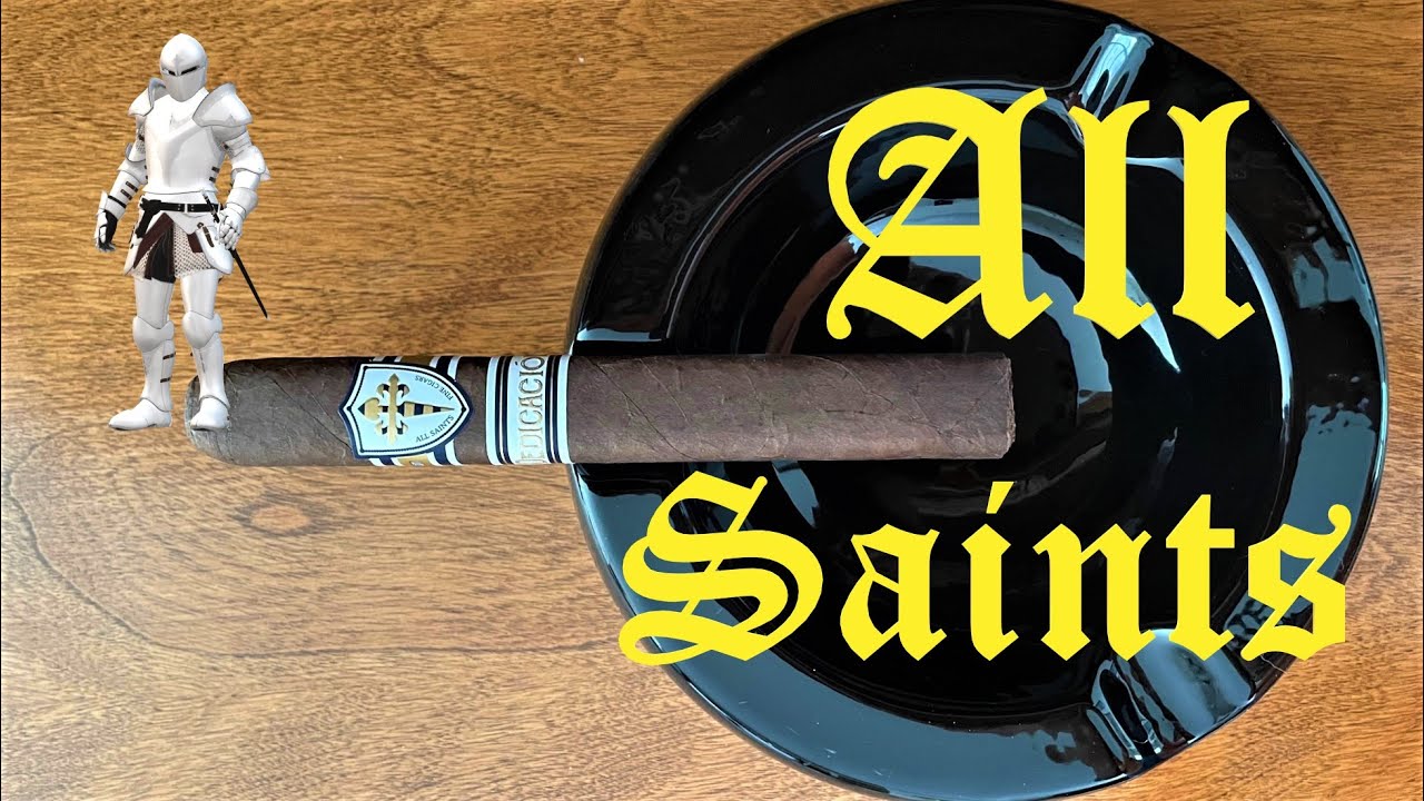All Saints Dedicaci&oacute;n cigar discussion