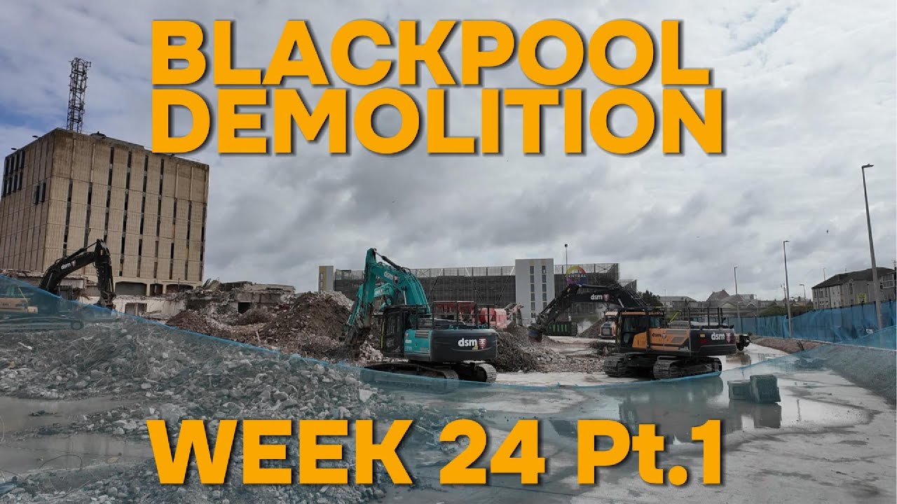 BLACKPOOL DEMOLITION WEEK 24 Pt 1. A quiet start