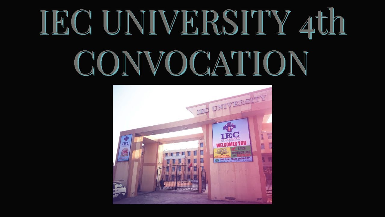 IEC UNIVERSITY UPDATE &mdash; CONVOCATION