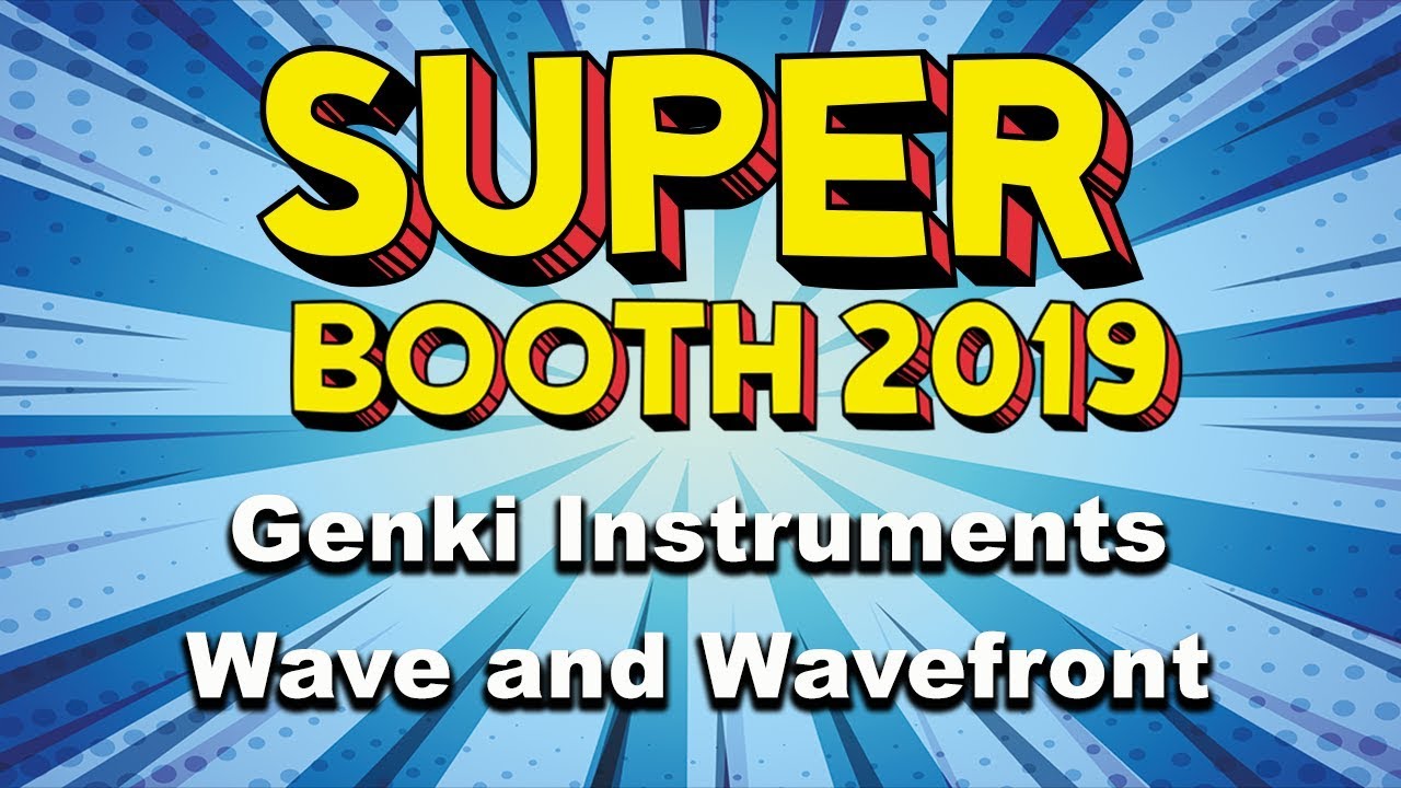 Genki Instruments Wave and Wavefront for Eurorack - Superbooth 19