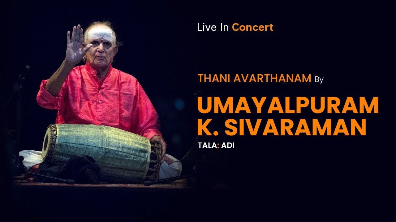 Umayalpuram K Sivaraman - Thani Avarthanam