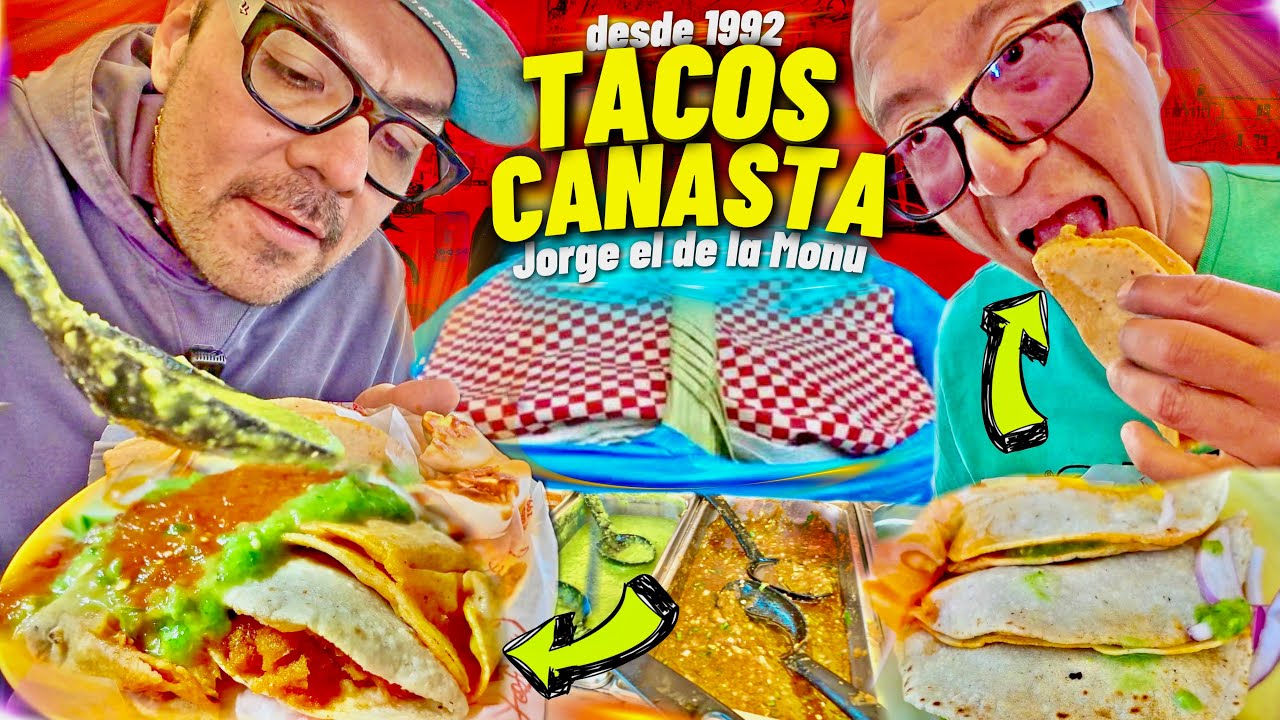 desde 1992.. TACOS DE CANASTA Jorge el de la Monu &iquest;SON TAN BUENOS?