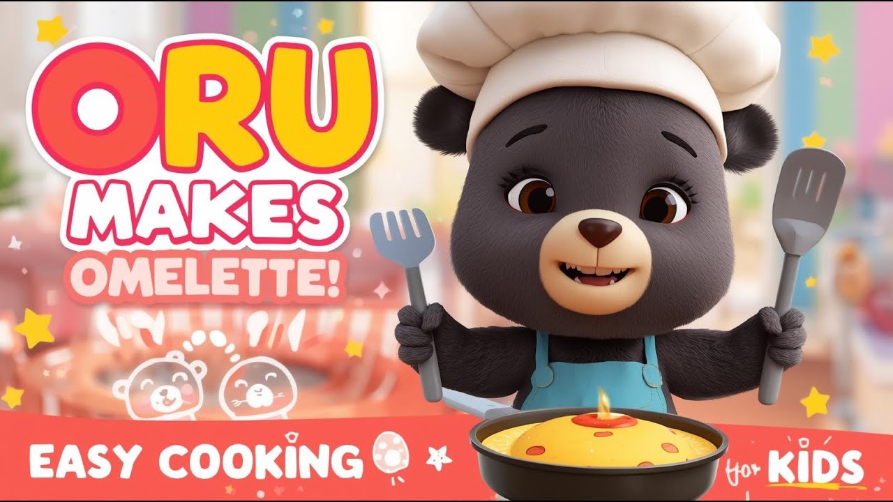 Oru Makes an Omelette 🥚🍳 | Easy Egg Recipe for Kids | Fun Cooking Song + Learning Video