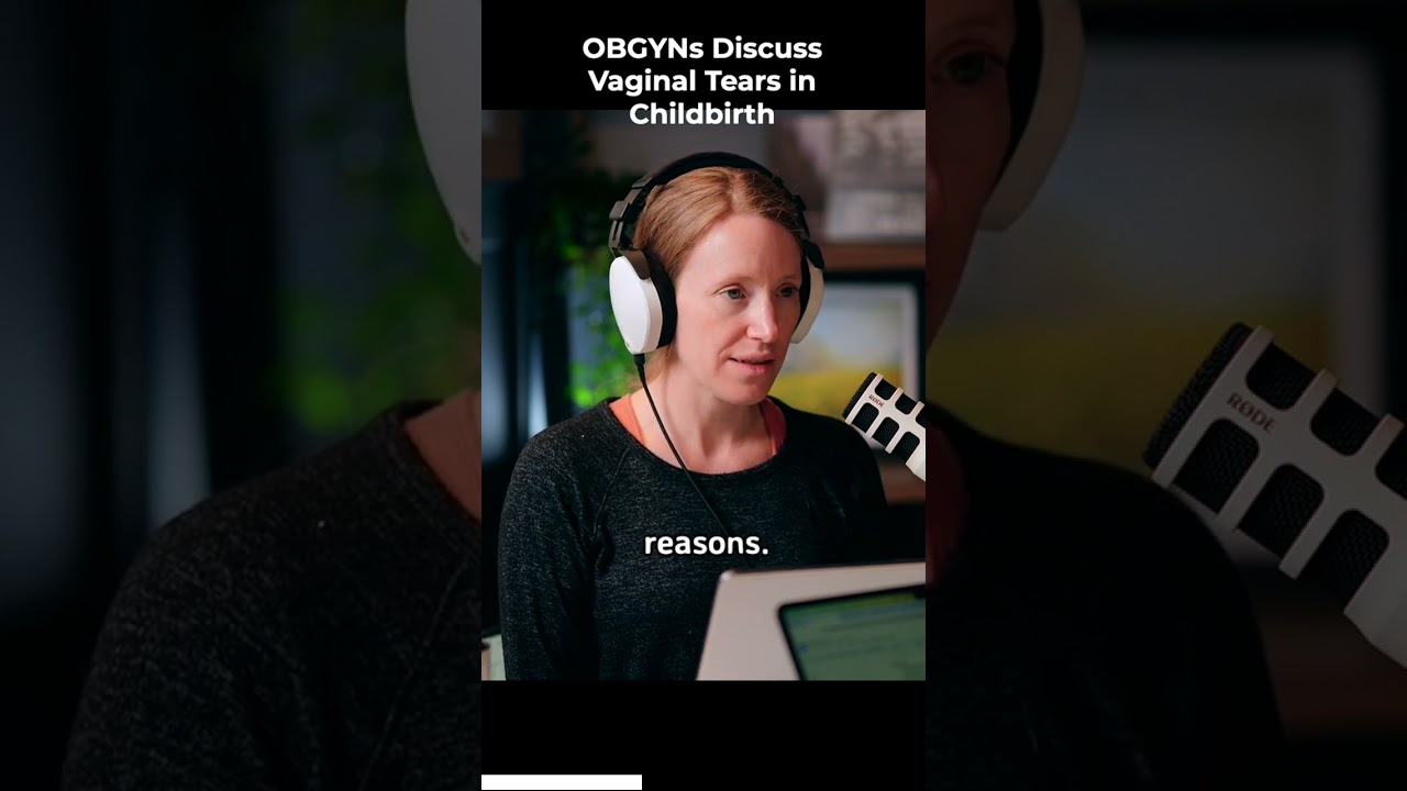 OBGYNs discuss vaginal tears in childbirth. #childbirth #obgyn #podcast