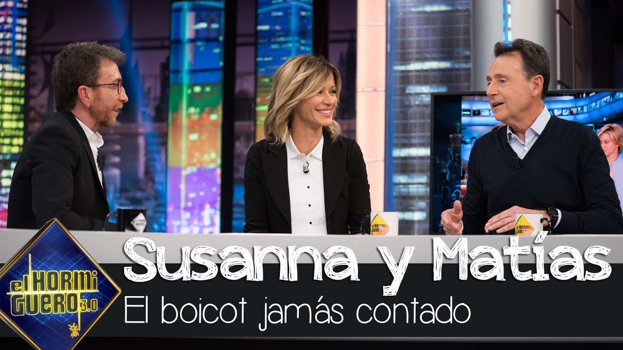 Susanna Griso y Mat&iacute;as Prats cuentan el boicot jam&aacute;s han contado - El Hormiguero 3.0