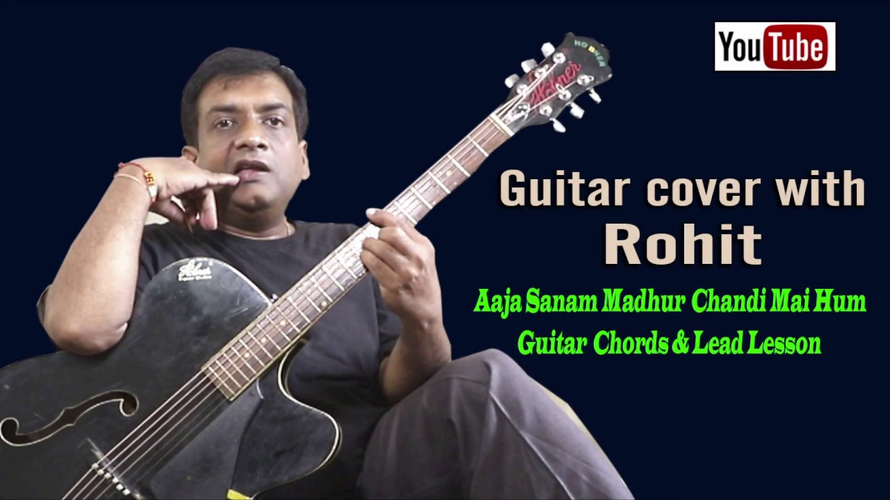 Aaja sanam madhur chandni me hum Guitar lead and chords lesson