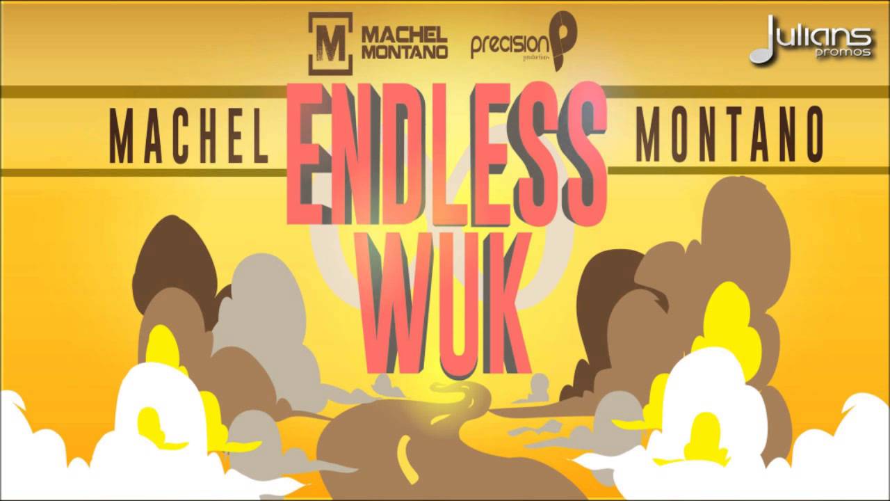 Machel Montano - Endless Wuk 