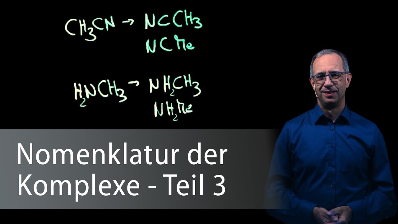 Nomenklatur der Komplexe (Teil 3) - Anorganische Chemie