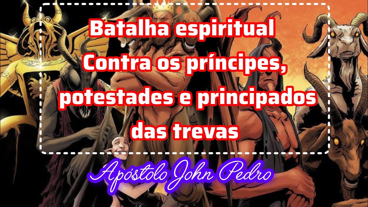 batalha espiritual contra príncipes das trevas