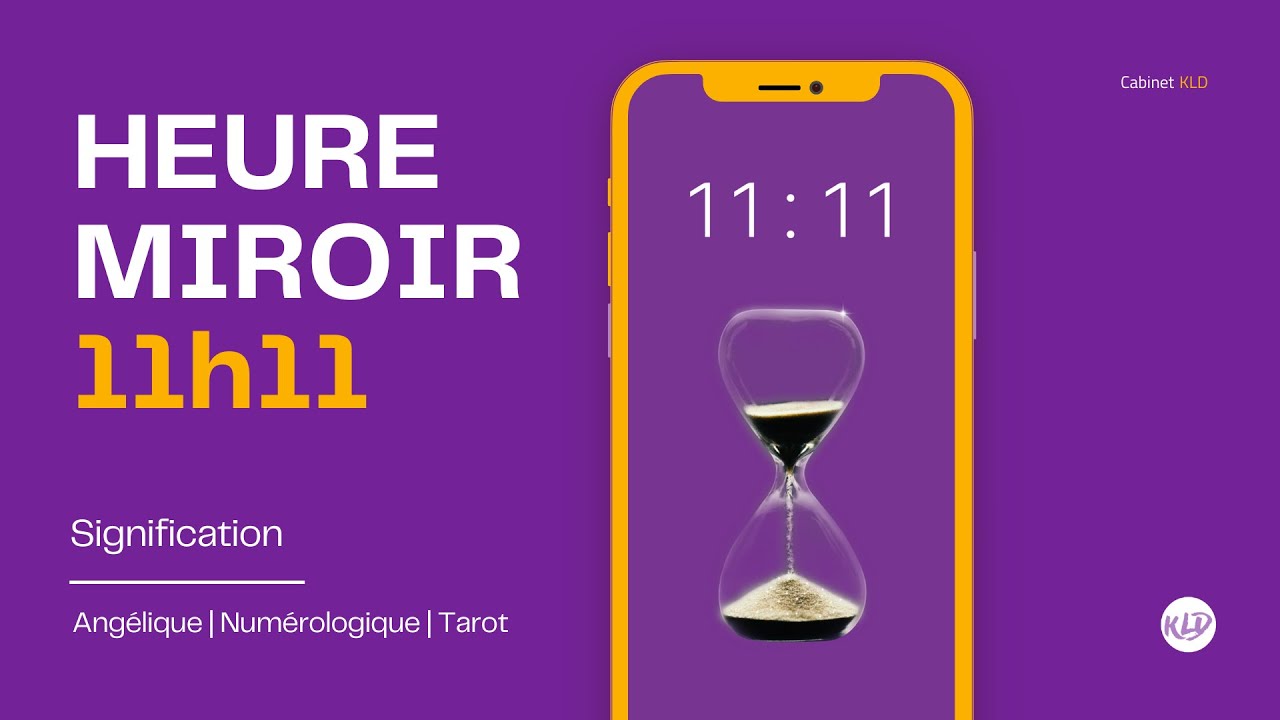 Heure miroir 11h11 : Signification complète & détaillée