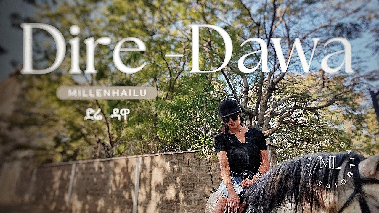 Dire - Dawa    ድሬ -  ዳዋ