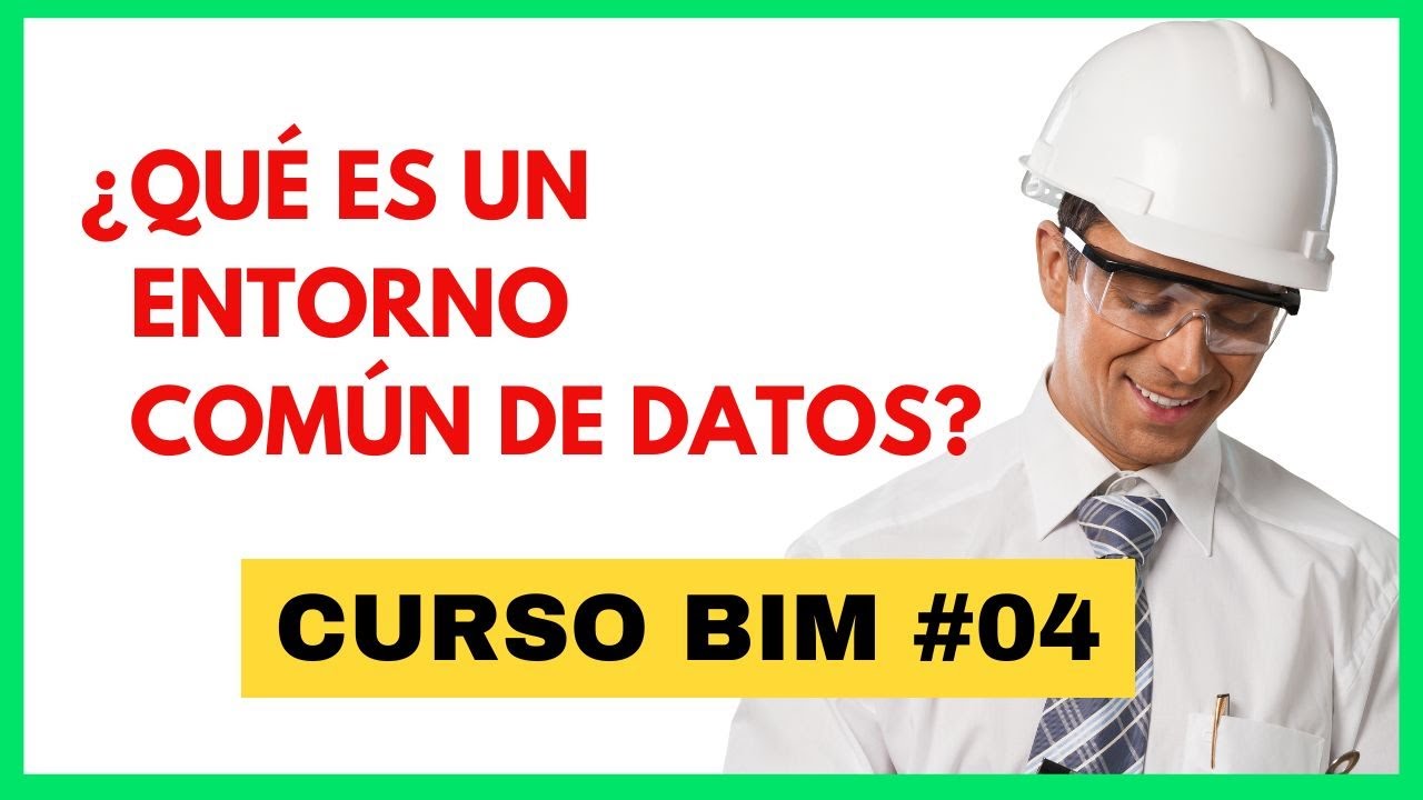 ¿Qué es un ENTORNO COMÚN DE DATOS? | Curso BIM #04 ✅