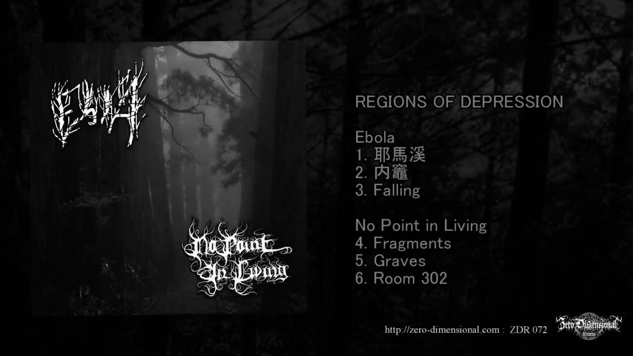 [ZDR 072] Ebola / No Point in Living - Regions of Depression