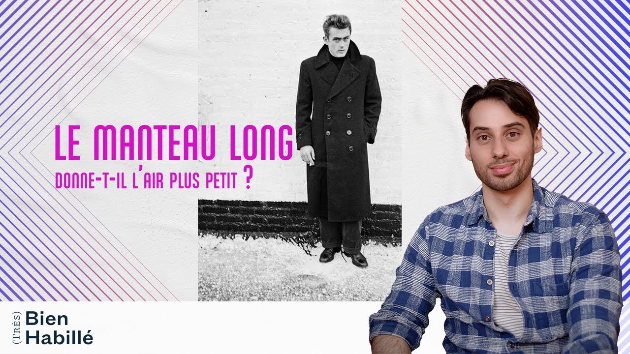 Le MANTEAU LONG donne-t-il l’air PLUS PETIT ? - (Très) Bien Habillé #10