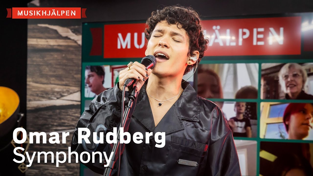 Omar Rudberg – Symphony / Musikhjälpen 2021