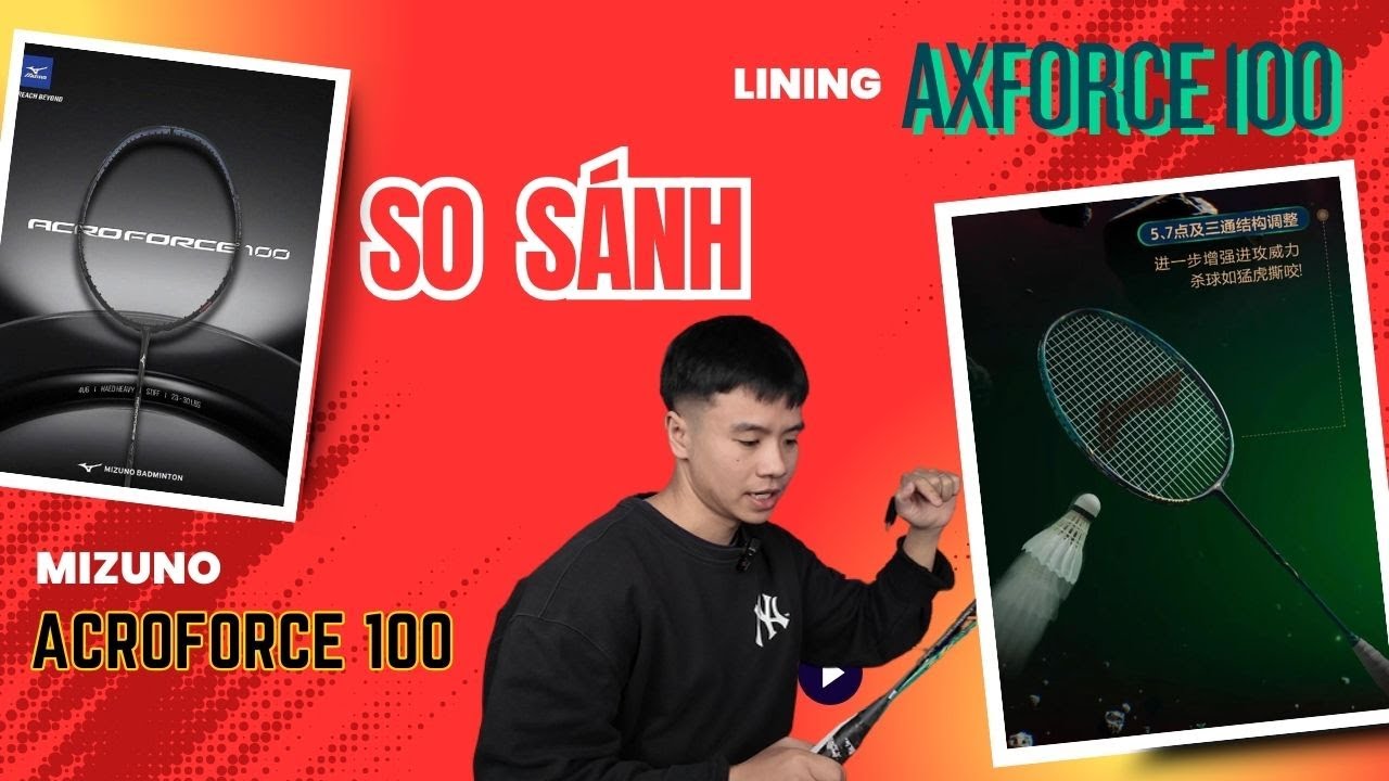 So Sánh Lining Axforce 100 Gen 2 & Mizuno Acroforce 100 | Review Nhanh!