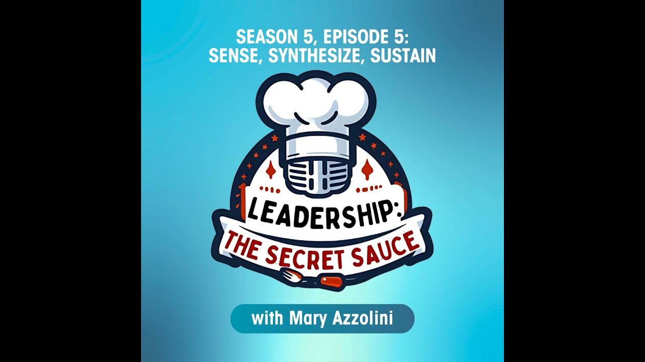 Season 5, Episode 5: Sense, Synthesize, Sustain with Mary Azzolini