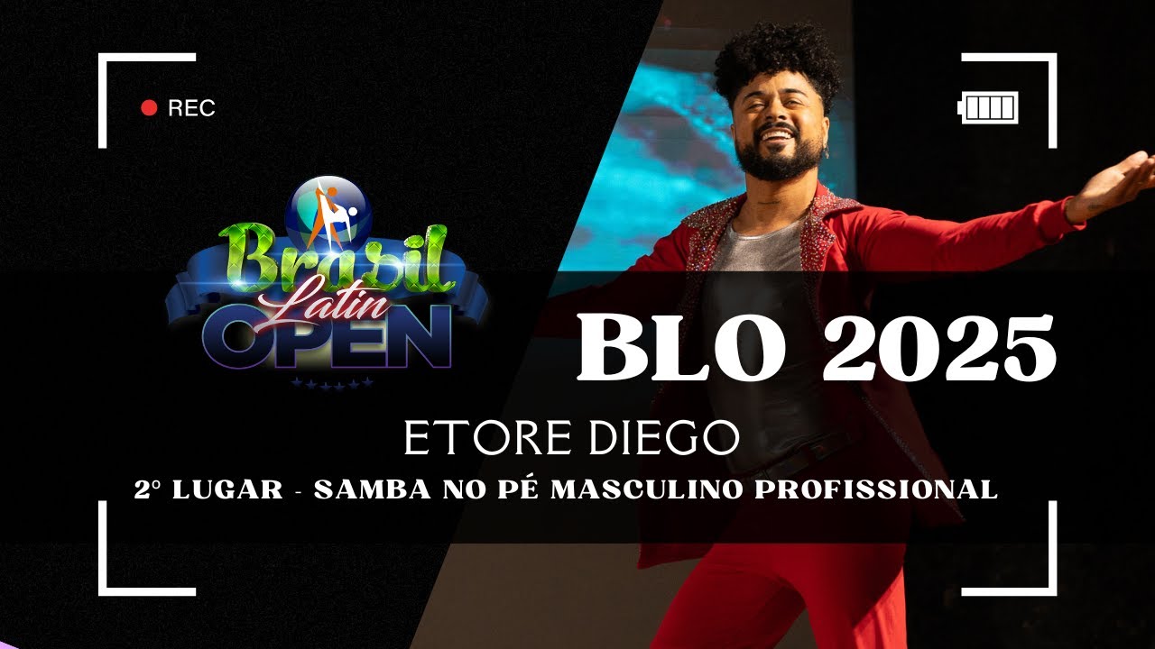 BRASIL LATIN OPEN 2025 - Etore Diego 2º LUGAR SAMBA NO PÉ MASCULINO PROFISSIONAL