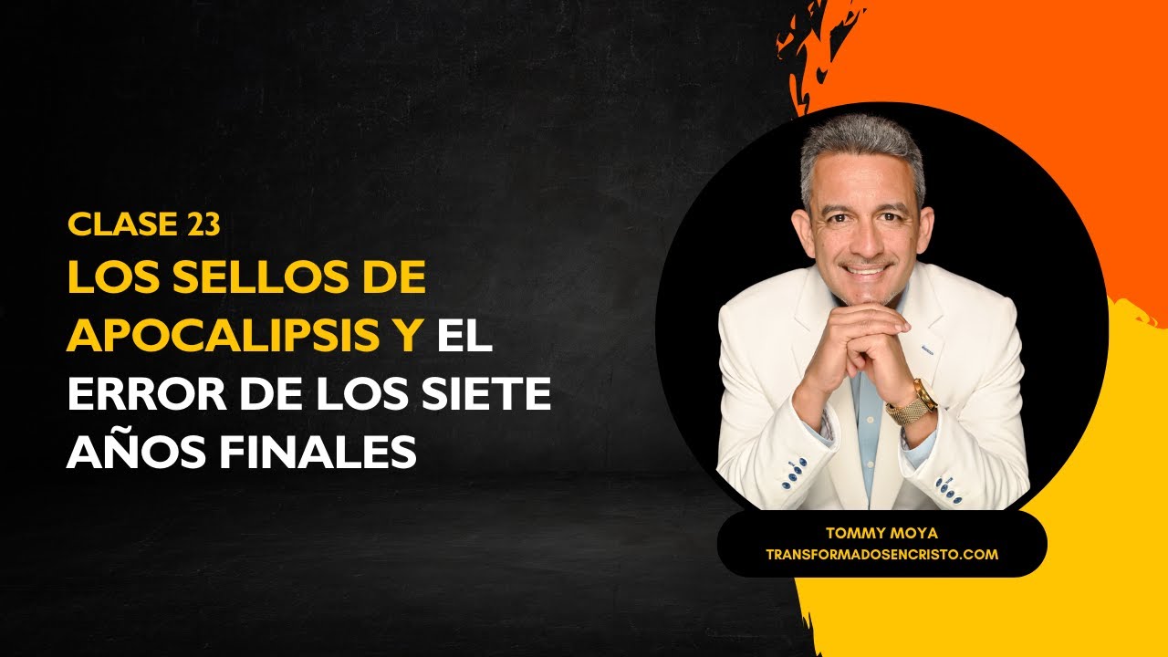 Los Sellos de Apocalipsis y el Error de los Siete Años Finales