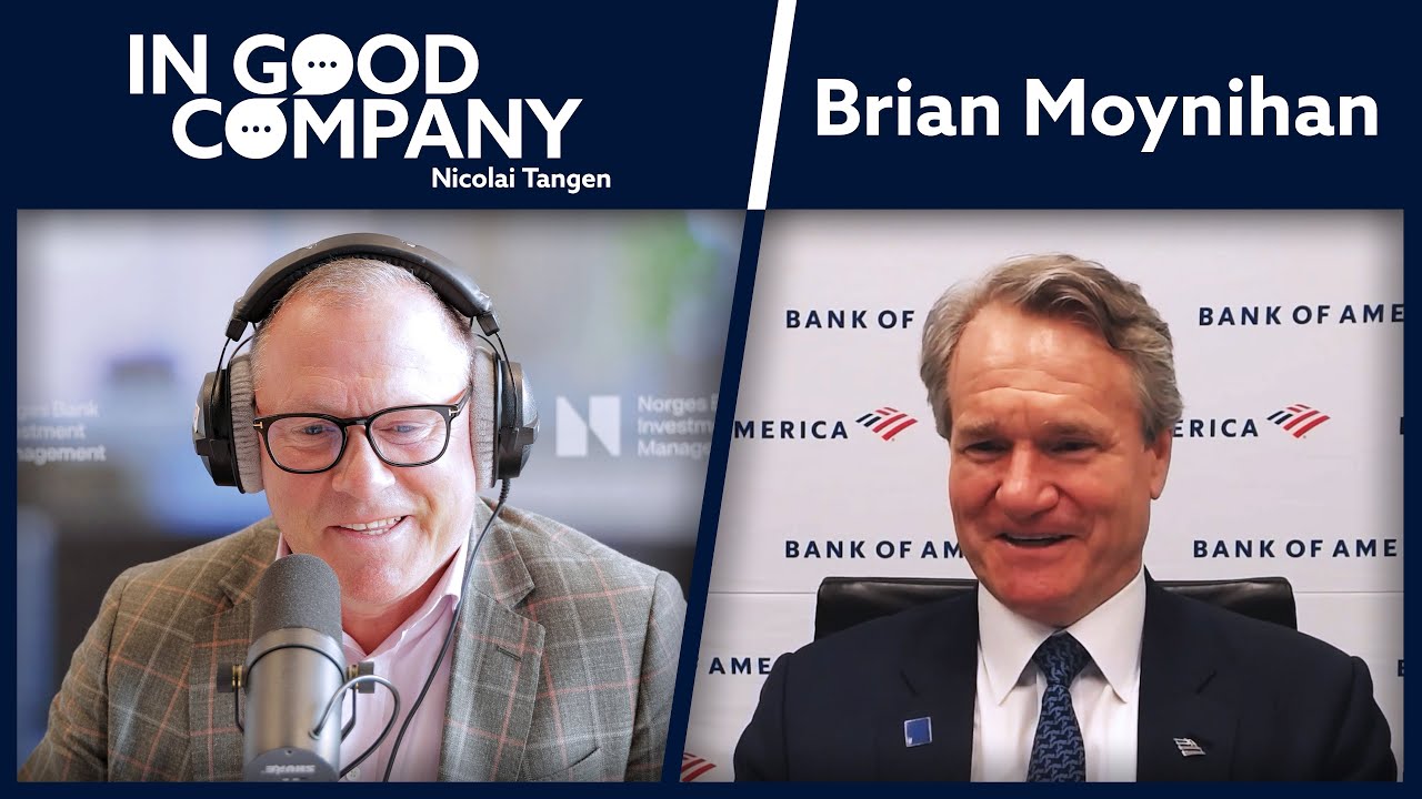 Brian Moynihan - CEO of Bank of America | Podcast | In Good Company