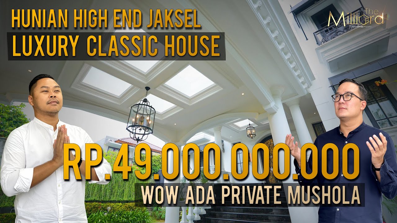 WOW ADA PRIVATE MUSHOLANYA!! LUXURY CLASSIC HOUSE ALA JAKSEL 49 MILIAR!! EDISI LEBARAN!! | TOUR #104