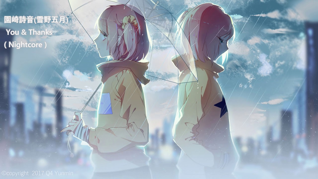 Nightcore -  You( Dear You ) ／ Thanks( ひぐらしのなく頃に ) ( 園崎詩音( 雪野五月) )