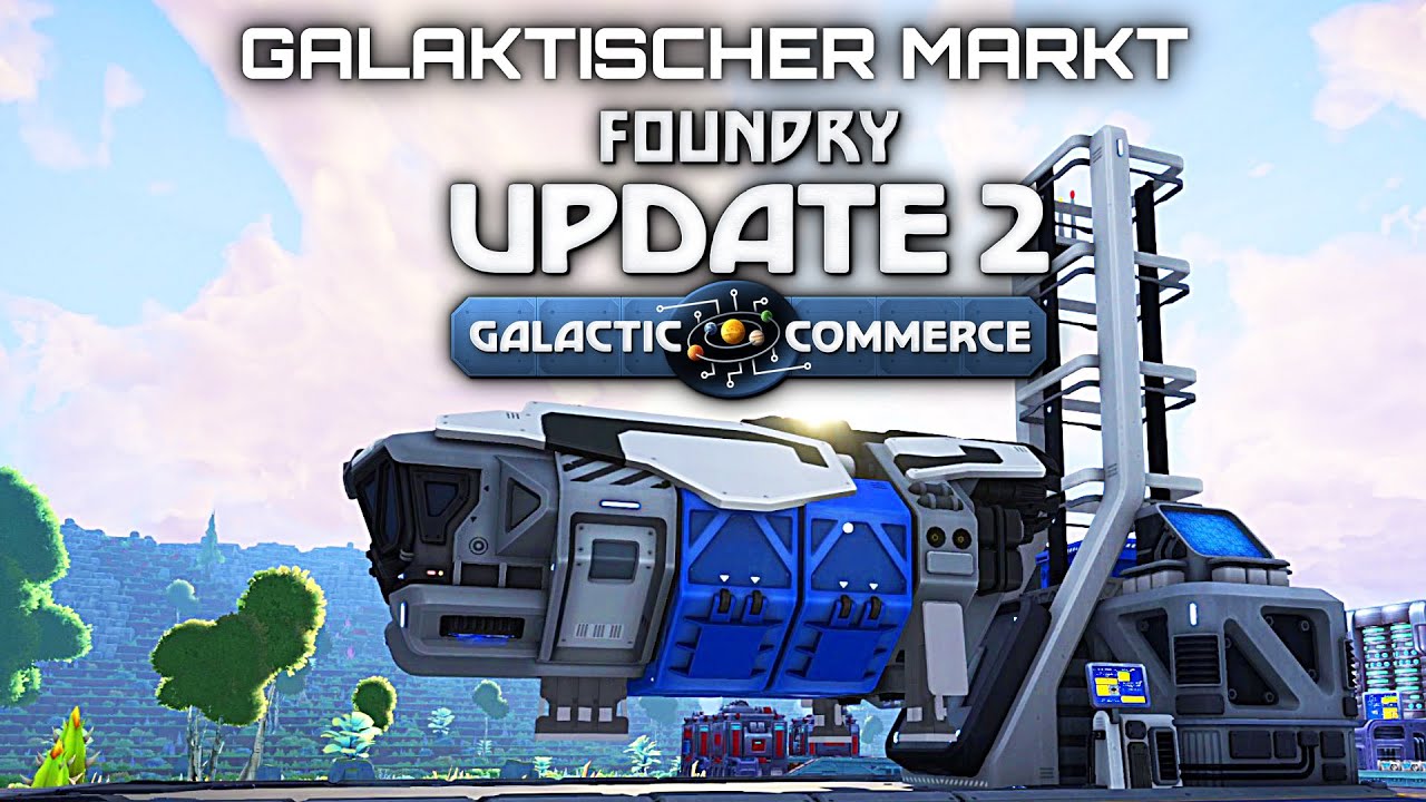 Galaktischer Markt im Foundry Update 2 Galactic Commerce